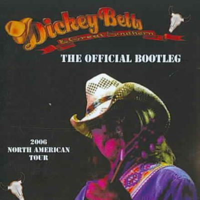 DICKEY BETTS & GREAT SOUTHERN / ディッキー・べッツ&グレート・サザン / OFFICIAL BOOTLEG
