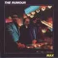 RUMOUR / ルーモア / MAX