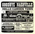 V.A. (PUB ROCK) / GOODBYE NASHVILLE HELLO CAMDEN TOWN / A PUB ROCK ANTHOLOGY