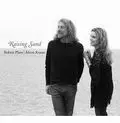 ROBERT PLANT & ALISON KRAUSS / ロバート・プラント&アリソン・クラウス / RAISING SAND / 　