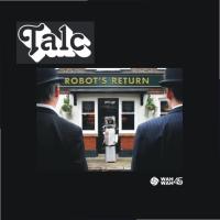 TALC / タルク / ROBOT'S RETURN /  