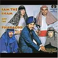 SAM THE SHAM & THE PHARAOHS / サム・ザ・シャム＆ザ