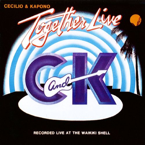 CECILIO AND KAPONO / セシリオ&カポノ / TOGETHER LIVE /  