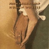 JOHN COUGAR MELLENCAMP (JOHN COUGAR,  JOHN MELLENCAMP) / ジョン・クーガー・メレンキャンプ / HUMAN WHEELS