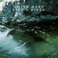 COLIN HARE / コリン・ヘア / LIKE A RIVER / ライク・ア・リヴァー (紙ジャケ)