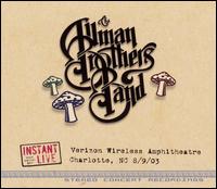 ALLMAN BROTHERS BAND / オールマン・ブラザーズ・バンド / INSTANT LIVE: VERIZON WIRELESS AMPHITHEATRE CHARLOTTE, NC 8/9/03 [LIVE]