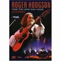 ROGER HODGSON / ロジャー・ホジソン / TAKE THE LONG WAY HOME  LIVE IN MONTREAL / テイク・ザ・ロング・ウェイ・ホーム　ライヴ・イン・モントリオール
