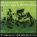 V.A. (SINGER-SONGWRITER) / FOR THE SAKE OF BRITISH SONGS: THE COMPILATION OF UK ROCK, FOLK&TRAD 60's 70's / ザ・コンピレーション・オブ・UKロック、フォーク・アンド・トラッド シックスティーズ~セヴンティーズ