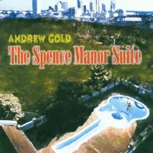 ANDREW GOLD / アンドリュー・ゴールド / SPENCE MANOR SUITE