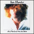 IAN HUNTER / イアン・ハンター / ALL OF THE GOOD ONES ARE TAKEN