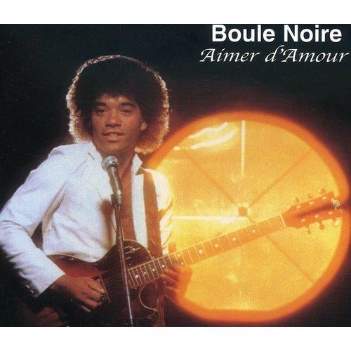 BOULE NOIRE / ブール・ノアール / AIMER D'AMOUR