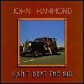 JOHN HAMMOND / ジョン・ハモンド / CAN'T BEAT THE KID