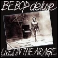 BE-BOP DELUXE / ビー・バップ・デラックス / LIVE IN THE AIR AGE / ライヴの美学