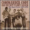 COMMANDER CODY & HIS LOST PLANET AIRMEN / EARLY YEARS 1967-1970