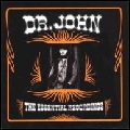 DR. JOHN / ドクター・ジョン / ESSENTIAL RECORDINGS