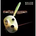 WALTER BECKER / ウォルター・ベッカー / CIRCUS MONEY