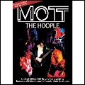 MOTT THE HOOPLE / モット・ザ・フープル / IN PERFORMANCE 1970-1974