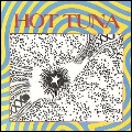 HOT TUNA / ホット・ツナ / FIRST PULL UP, THEN PULL DOWN / エレクトリック・ホット・ツナ