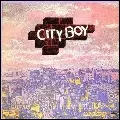 CITY BOY / シティ・ボーイ / CITY BOY (CD)