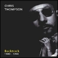 CHRIS THOMPSON / クリストンプソン / BACKTRACK 1980-1994