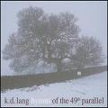 K.D.LANG / K.D.ラング / HYMNS OF THE 49TH PARALLEL