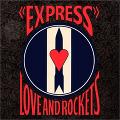 LOVE AND ROCKETS / ラヴ・アンド・ロケッツ / EXPRESS / エクスプレス