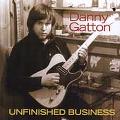 DANNY GATTON / ダニー・ガットン / UNFINISHED BUSINESS