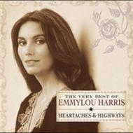 EMMYLOU HARRIS / エミルー・ハリス / THE VERY BEST OF EMMYLOU HARRIS: HEARTACHES & HIGHWAYS