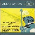 PAUL CLAYTON / ポール・クレイトン / THE TRADITION YEARS WHAILING AND SAILING SONGS
