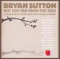 BRYAN SUTTON / ブライアン・サットン / NOT TOO FAR FROM THE TREE