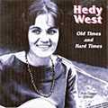 HEDY WEST / ヘディ・ウエスト / OLD TIMES AND HARD TIMES