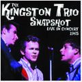 KINGSTON TRIO / キングストン・トリオ / SNAPSHOT LIVE IN CONCERT 1965