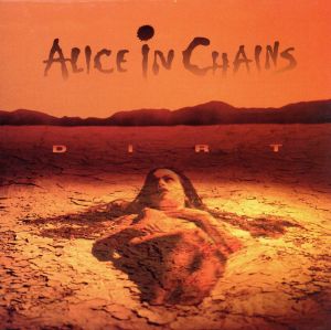 ALICE IN CHAINS / アリス・イン・チェインズ / DIRT / ダート