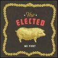 ELECTED / ME FIRST