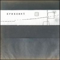 CRESCENT / クレッセント / BY THE ROADS AND THE FIELDS