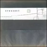 CRESCENT / クレッセント / BY THE ROADS AND THE FIELDS