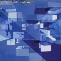 MICE PARADE / マイス・パレード / モクーンディ [MOKOONDI]