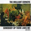 BRILLIANT CORNERS / ブリリアント・コーナーズ / SOMEBODY UP THERE LIKES ME＋11