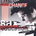 JAMES CHANCE / ジェームス・チャンス / SAX EDUCATION