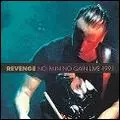 REVENGE (PETER HOOK from NEW ORDER) / リヴェンジ / NO PAIN NO GAIN: LIVE 1991