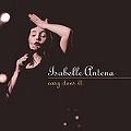 ISABELLE ANTENA / イザベル・アンテナ /  EASY DOES IT (2CD)