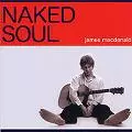 JAMES MACDONALD / NAKED SOUL