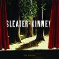 SLEATER-KINNEY / スリーター・キニー / THE WOODS / ザ・ウッズ