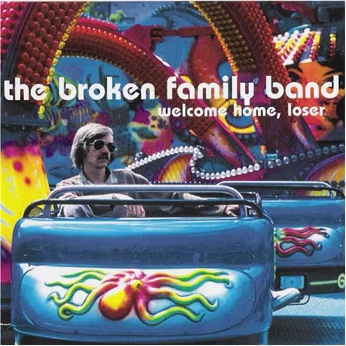 BROKEN FAMILY BAND / ブロークン・ファミリー・バンド / WELCOME HOME, LOSER