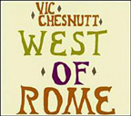 VIC CHESNUTT / WEST OF ROME