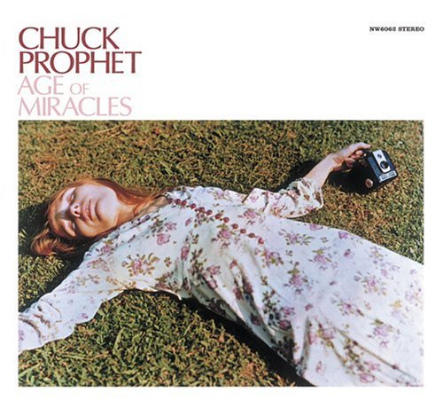 CHUCK PROPHET / チャック・プロフェット / AGE OF MIRACLES