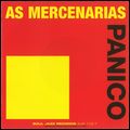 PANICO/ROCK EUROPEU / パニーコ/ロック・ユーロペウ / AS MERCENARIAS/FELLINI