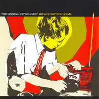 SINKING CITIZENSHIP / シンキング・シティズンシップ / BROADCASTING GERMS