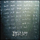 WHITE LIES / ホワイト・ライズ / WHITE LIES