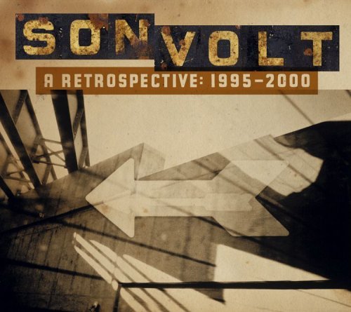 SON VOLT / サン・ヴォルト / A RETROSPECTIVE: 1995-2000
